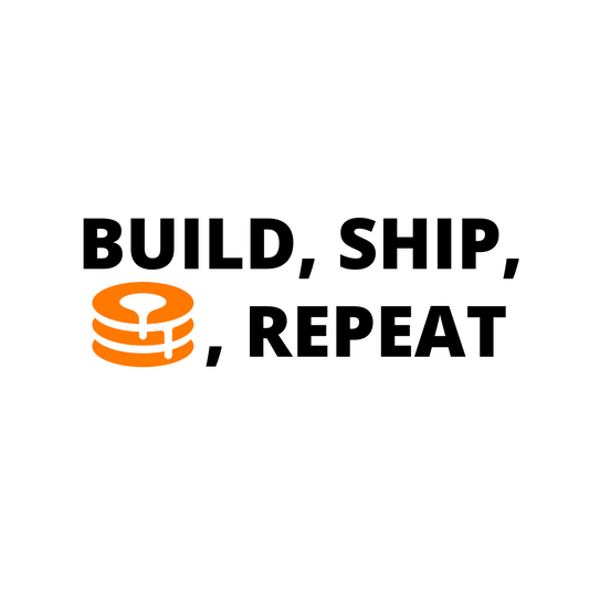 Build, Ship, 🥞, Repeat